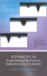 Advances In Engineering Mechanics--reflections And Outlooks: In Honor Of Theodore Y-t Wu - 