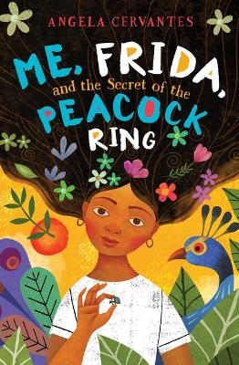 Me, Frida, and the Secret of the Peacock Ring (Scholastic Gold) - Angela Cervantes