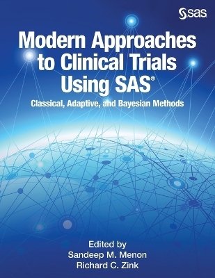 Modern Approaches to Clinical Trials Using SAS - 