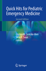 Quick Hits for Pediatric Emergency Medicine - Zeretzke-Bien, Cristina M.; Swan, Tricia B.