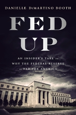 Fed Up - Danielle Di Martino Booth