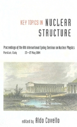 KEY TOPICS IN NUCLEAR STRUCTURE - 