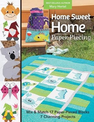 Home Sweet Home Paper Piecing - Mary Hertel