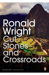 Cut Stones and Crossroads - Wright, Ronald