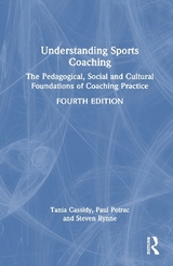 Understanding Sports Coaching - Cassidy, Tania; Potrac, Paul; Rynne, Steven