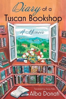 Diary of a Tuscan Bookshop - Alba Donati