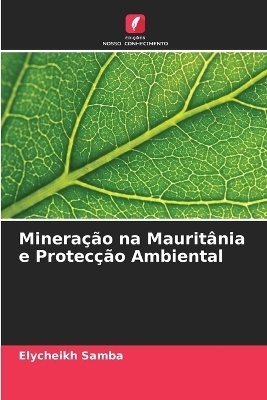 Mineração na Mauritânia e Protecção Ambiental - Elycheikh Samba