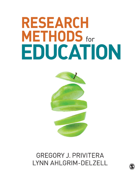 Research Methods for Education - Gregory J. Privitera, Lynn Ahlgrim-Delzell