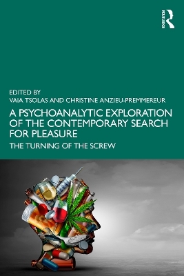 A Psychoanalytic Exploration of the Contemporary Search for Pleasure - 