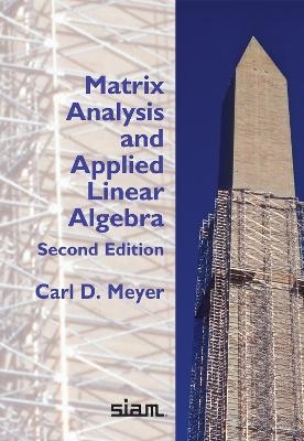 Matrix Analysis and Applied Linear Algebra - Carl D. Meyer