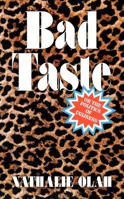 Bad Taste - Nathalie Olah