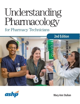 Understanding Pharmacology for Pharmacy Technicians - Mary Ann Stuhan