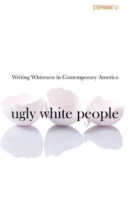 Ugly White People - Stephanie Li