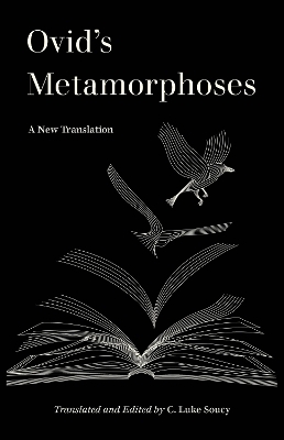 Ovid’s Metamorphoses - C. Luke Soucy,  Ovid