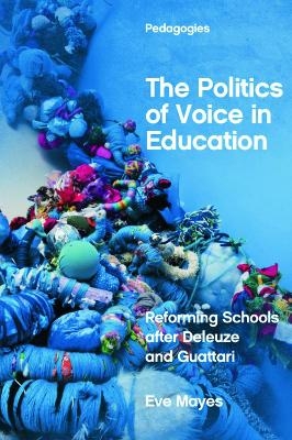 The Politics of Voice in Education - Eve Mayes