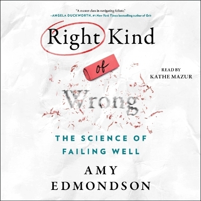 Right Kind of Wrong - Amy C Edmondson