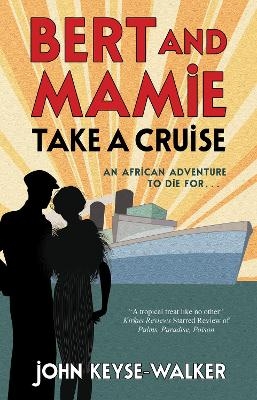 Bert and Mamie Take a Cruise - John Keyse-Walker