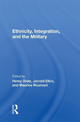 Ethnicity, Integration And The Military - Henry Dietz