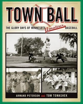 Town Ball - Armand Peterson, Tom Tomashek