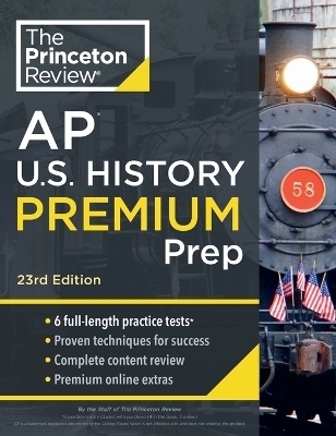 Princeton Review AP U.S. History Premium Prep, 2024 - The Princeton Review