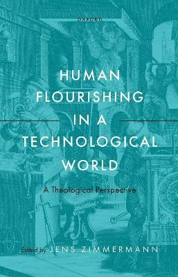 Human Flourishing in a Technological World - 