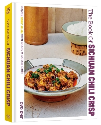 The Book of Sichuan Chili Crisp - Jing Gao