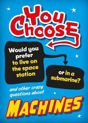 You Choose: Machines - Sonya Newland