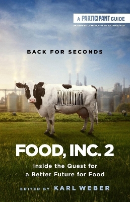 Food, Inc. 2 - Karl Weber, Participant Media