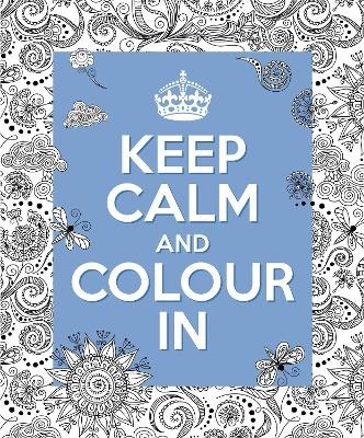 Keep Calm and Colour in -  Arcturus Publishing