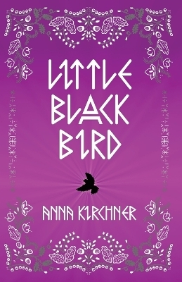 Little Black Bird - Anna Kirchner