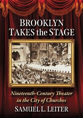 Brooklyn Takes the Stage - Samuel L. Leiter