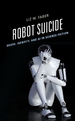 Robot Suicide - Liz W. Faber