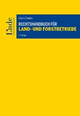 Rechtshandbuch für Land- und Forstbetriebe - Desiree Schorn, Reinhold Hodina