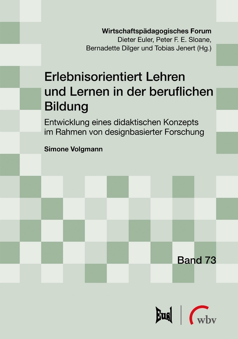 Erlebnisorientiert Lehren und Lernen in der beruflichen Bildung - Simone Volgmann