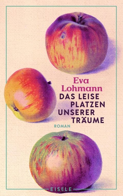 Das leise Platzen unserer Träume - Eva Lohmann