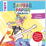 Zauberpapier Malbuch Freche Mädchen - Katja Rau