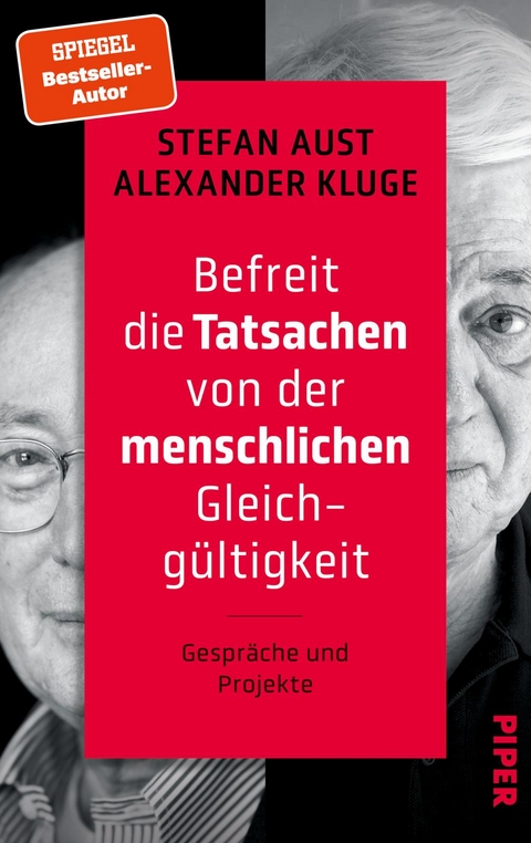 Befreit die Tatsachen von ihrer menschlichen Gleichgültigkeit - Stefan Aust, Alexander Kluge