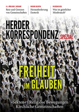 Freiheit im Glauben - Hans-Joachim Höhn, Christoph Bockamp, Michael N. Ebertz, Michael Utsch, Joachim Valentin, Johann Ev. Hafner, Hildegund Keul, Ursula Schumacher, Stephanie Butenkemper, Sylvia Kabus, Reinhard Hempelmann, Lothar Triebel, Benjamin Leven, Klaus Kottmann, Helmut Zander, Andreas Hahn, Matthias Neff, Andreas Oelze, Oliver Koch, Johannes Lorenz, Michael Blume, Matthias Pöhlmann, Andreas Püttmann, Tamar A. Avraham, Mouhanad Khorchide, Theresia Heimerl