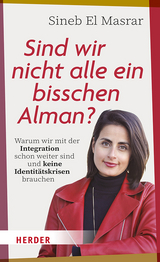 Sind wir nicht alle ein bisschen Alman? - Sineb El Masrar