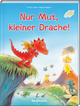 Nur Mut, kleiner Drache! - Kristin Lückel