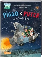 Piggo und Puter: Vom Stall ins All - Karen Christine Angermayer