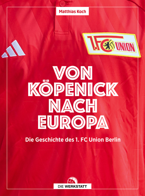 Von Köpenick nach Europa - Matthias Koch