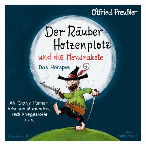 Der Räuber Hotzenplotz - Hörspiele: Der Räuber Hotzenplotz und die Mondrakete - Das Hörspiel - Otfried Preußler