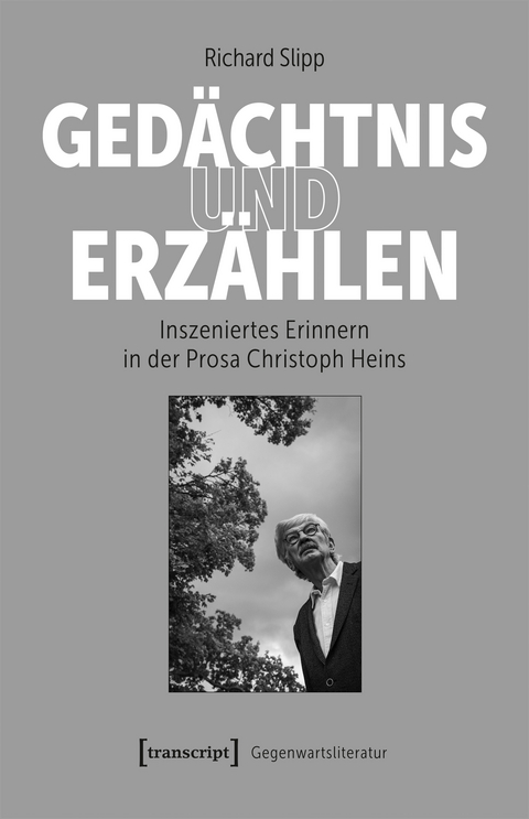 Gedächtnis und Erzählen - Richard Slipp