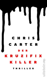 Der Kruzifix-Killer (Ein Hunter-und-Garcia-Thriller 1) - Chris Carter