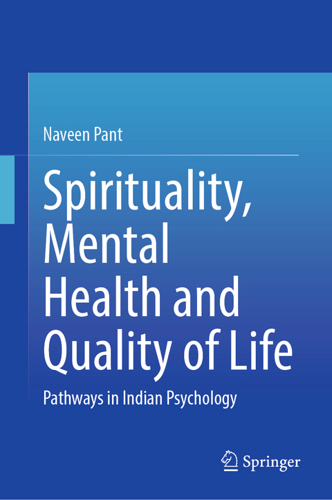 Spirituality, Mental Health and Quality of Life - Naveen Pant