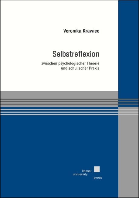 Selbstreflexion zwischen psychologischer Theorie und schulischer Praxis - Veronika Krawiec