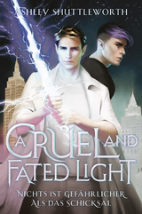 A Cruel and Fated Light – Nichts ist gefährlicher als das Schicksal (Hollow Star Saga 2) (Erstauflage mit Farbschnitt) - Ashley Shuttleworth