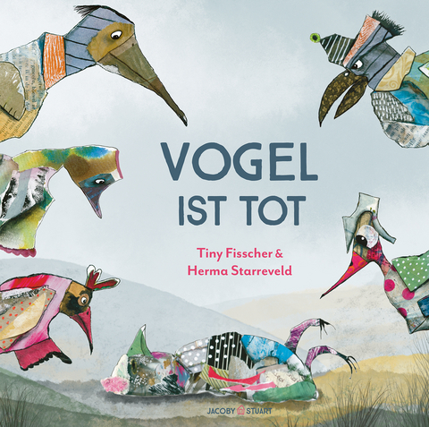 Vogel ist tot - Tiny Fisscher