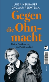 Gegen die Ohnmacht - Luisa Neubauer, Dagmar Reemtsma